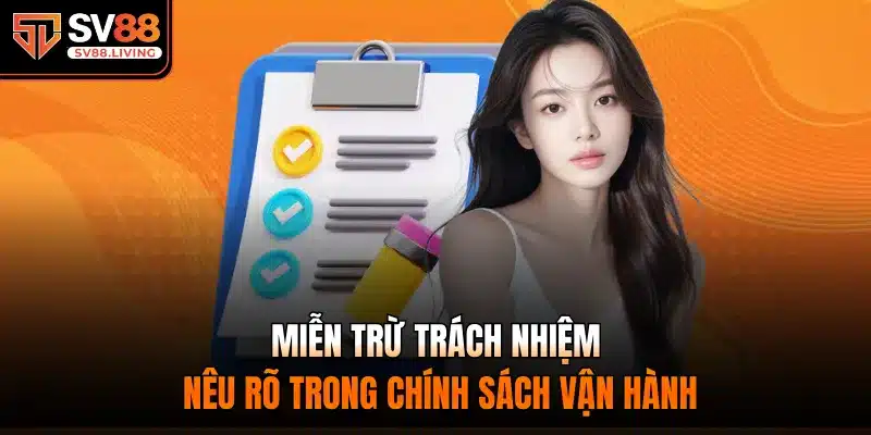 Miễn Trừ Trách Nhiệm nêu rõ trong chính sách vận hành