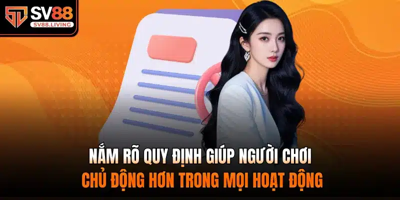 Nắm rõ quy định giúp người chơi chủ động hơn trong mọi hoạt động